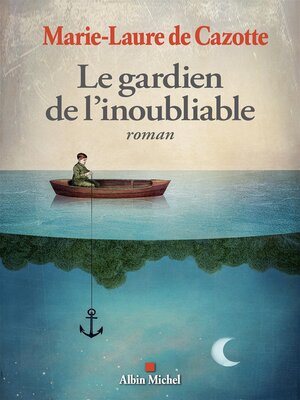 cover image of Le Gardien de l'inoubliable